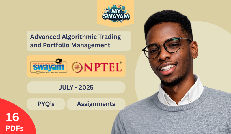 Advanced Algorithmic Trading and Portfolio Management PYQ July 2025