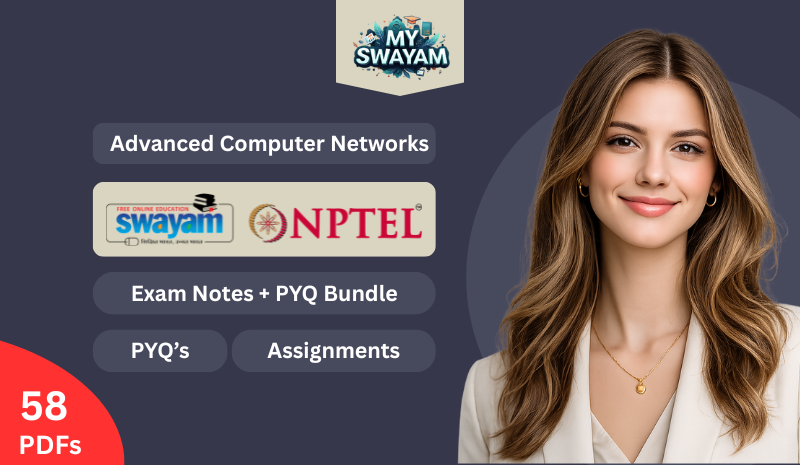 Advanced Computer Networks (Exam Notes + PYQ Bundle)