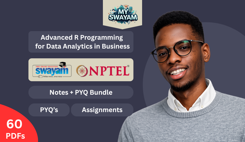 Advanced R Programming for Data Analytics in Business (Notes + PYQ Bundle)