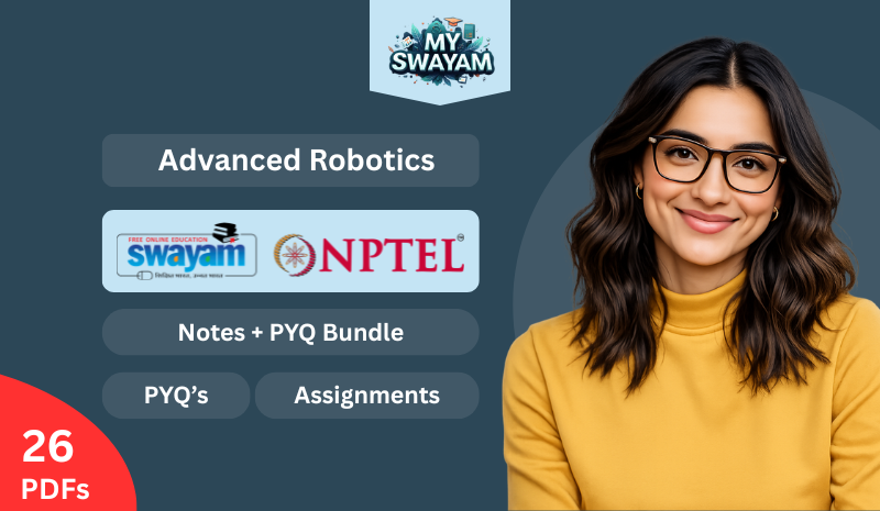 Advanced Robotics PYQ January (Notes + PYQ Bundle)