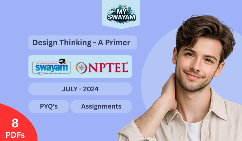 Design Thinking - A Primer PYQ July 2024
