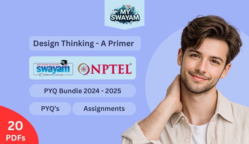 Design Thinking - A Primer (Notes + PYQ Bundle)