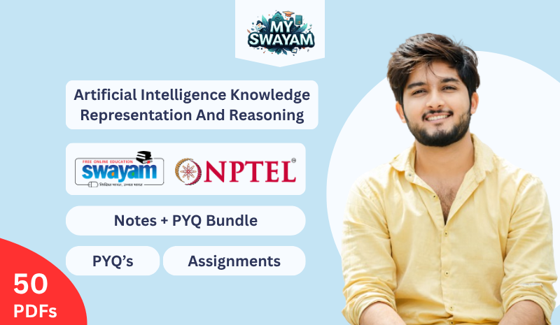 Artificial Intelligence Knowledge Representation And Reasoning (Notes + PYQ Bundle)
