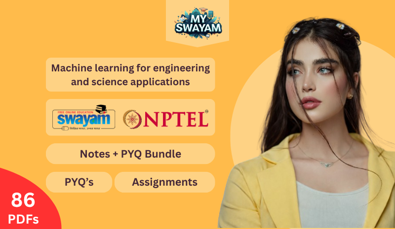 Machine Learning for Engineering and Science Applications (Notes + PYQ Bundle)