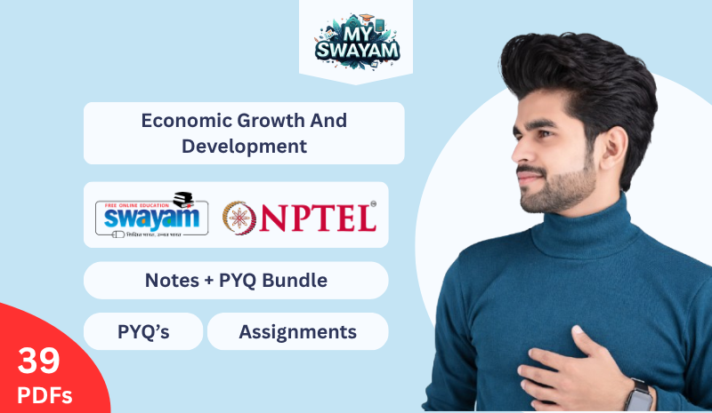 Economic Growth And Development (Notes + PYQ Bundle)
