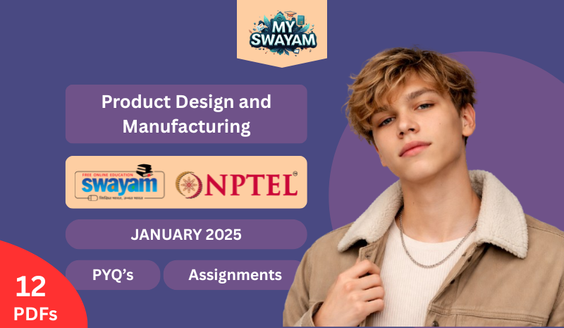 Product Design and Manufacturing PYQ January 2025