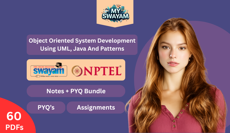 Object Oriented System Development Using UML, Java And Patterns (Notes + PYQ Bundle)