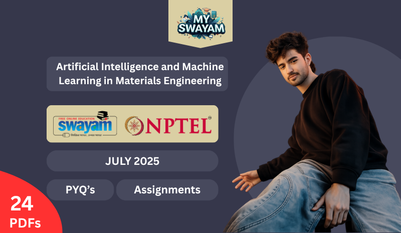 Artificial Intelligence and Machine Learning in Materials Engineering PYQ July 2025