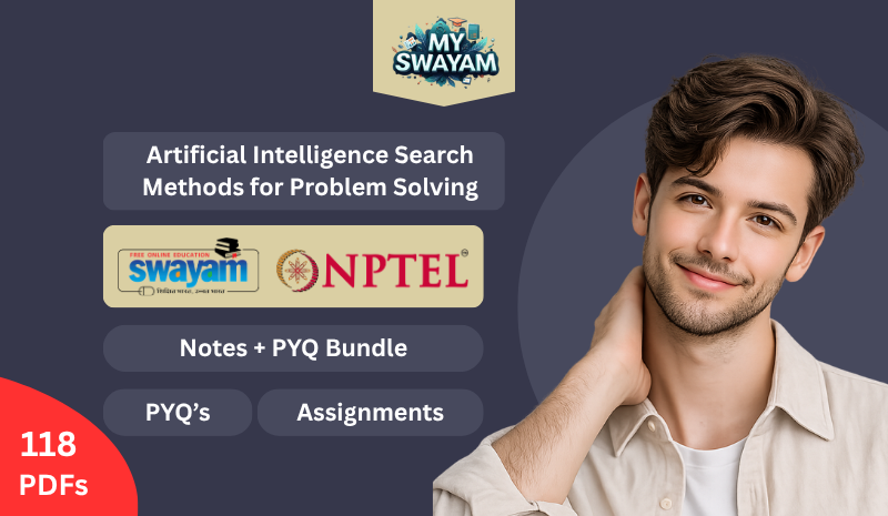 Artificial Intelligence Search Methods For Problem Solving (Notes + PYQ Bundle)